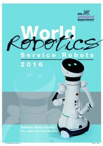 Der Welt-Roboter-Report 2016 'Service-Roboter' informiert über aktuelle Zahlen im Bereich Servicerobotik. (Bild: IFR International Federation of Robotics)